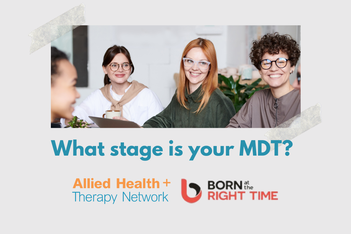 What stage of development is your Multidisciplinary Teams (MDT)?